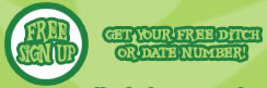 Free Sign Up Get Your Free Ditch or Date Number
